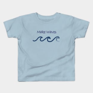 Make Waves Kids T-Shirt